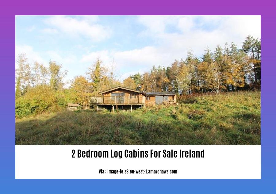 2 bedroom log cabins for sale ireland