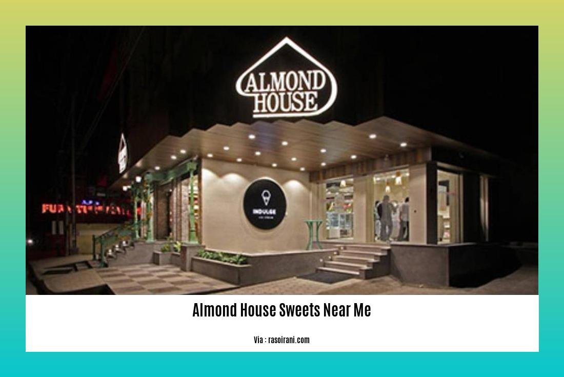 Almond house sweets near me