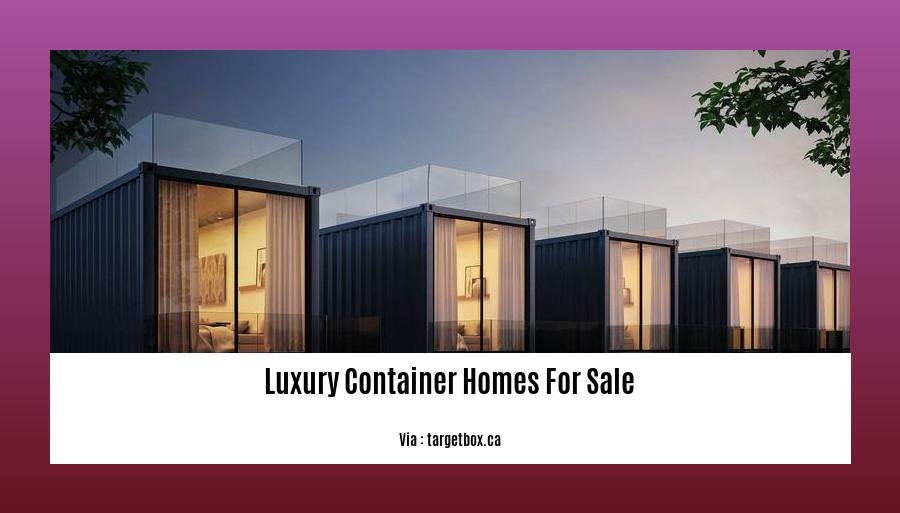 luxury container homes for sale