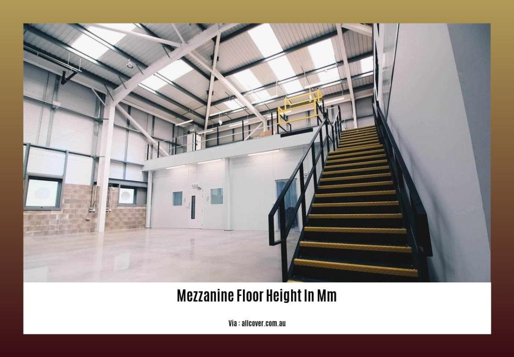 Optimal Mezzanine Floor Height in mm Expert Advice from a Seasoned