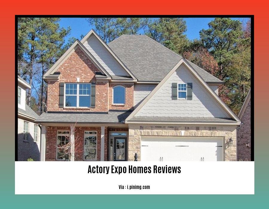 actory expo homes reviews
