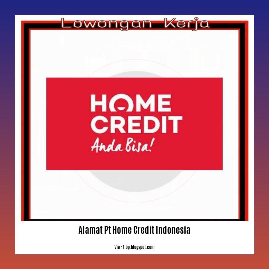 alamat pt home credit indonesia