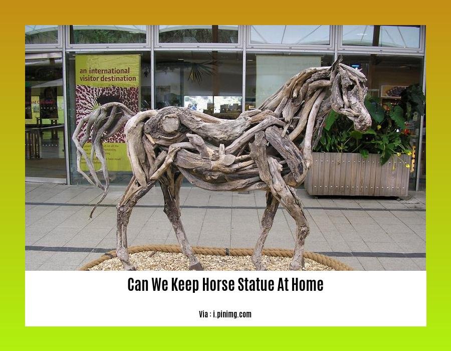 can we keep horse statue at home