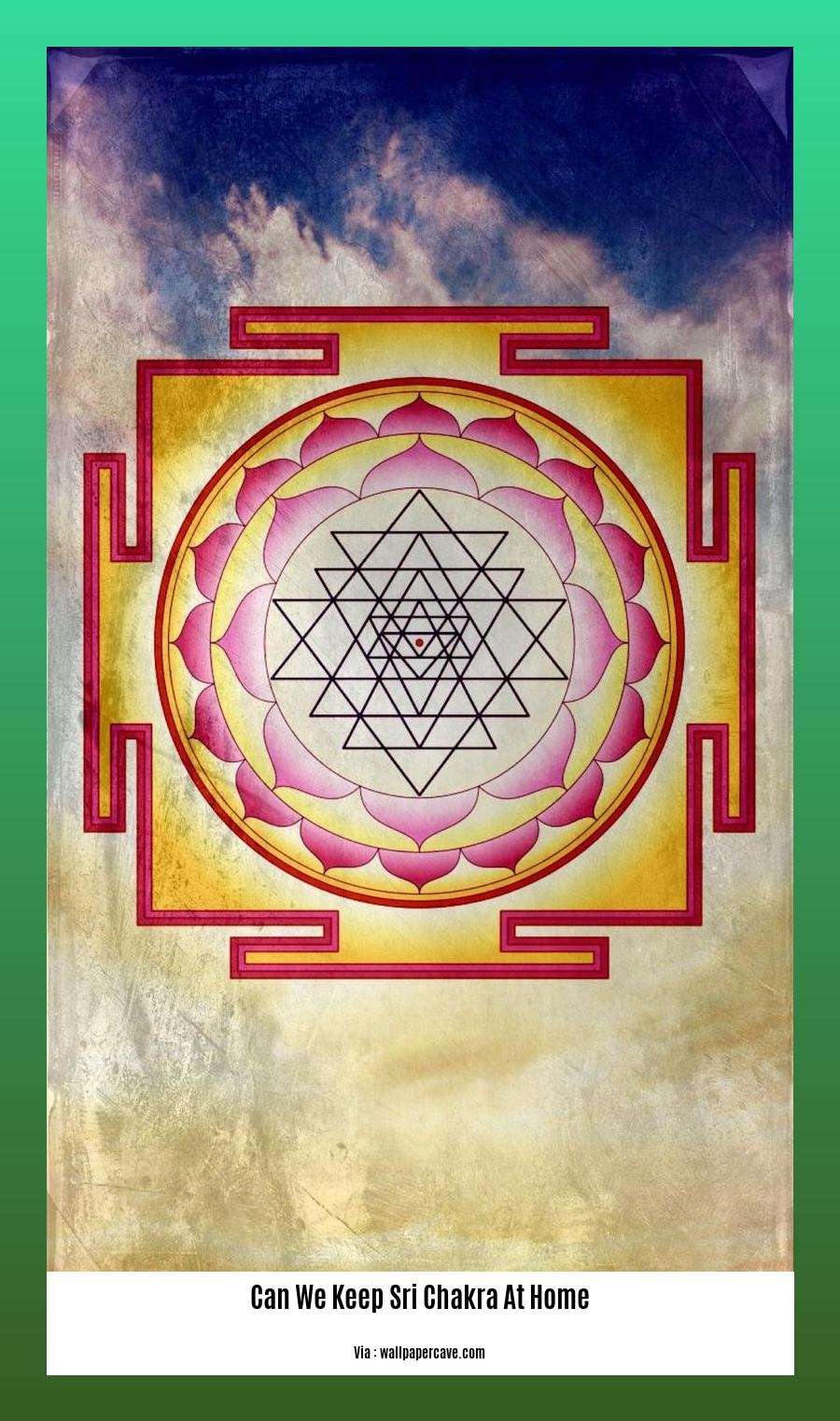 can we keep sri chakra at home