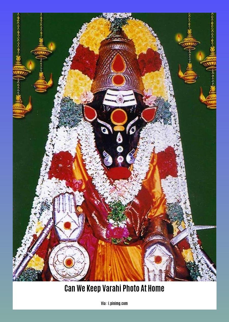 can we keep varahi photo at home