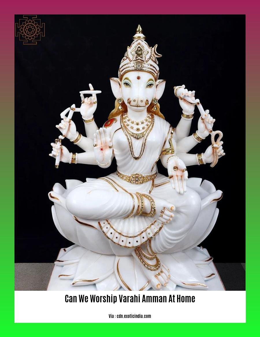 can we worship varahi amman at home