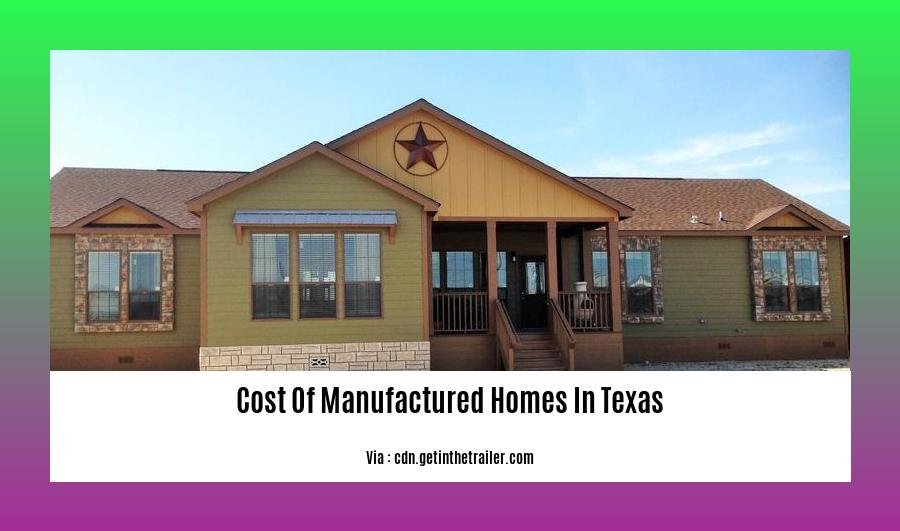 cost of manufactured homes in texas