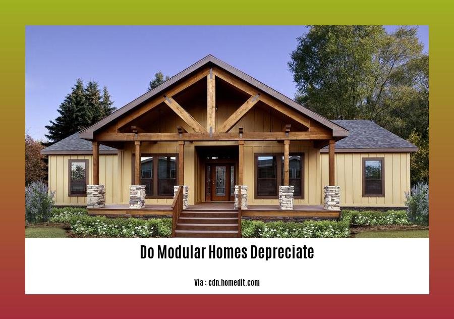 Do Modular Homes Depreciate In Value Over Time Here s What You Need To 