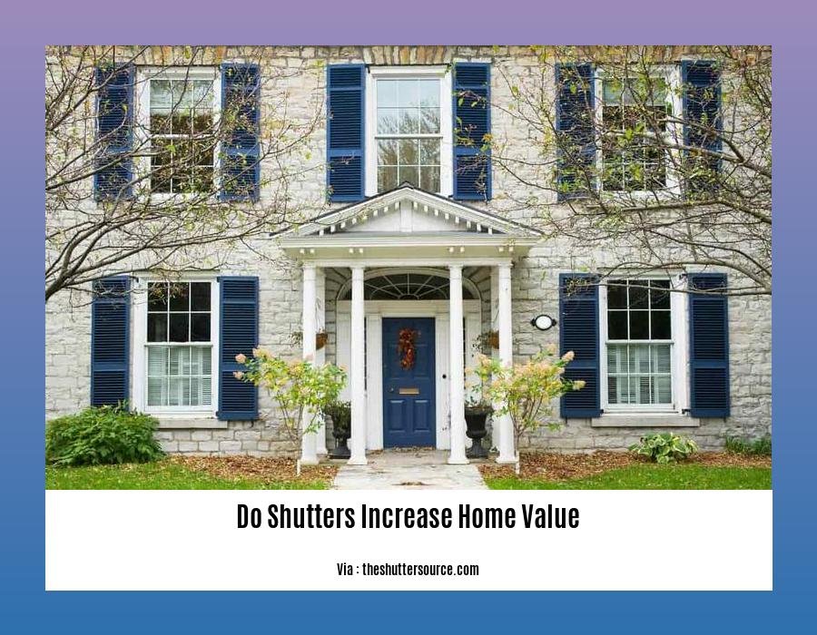 do shutters increase home value