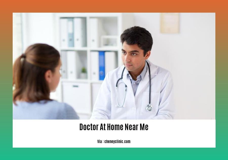 doctor at home near me
