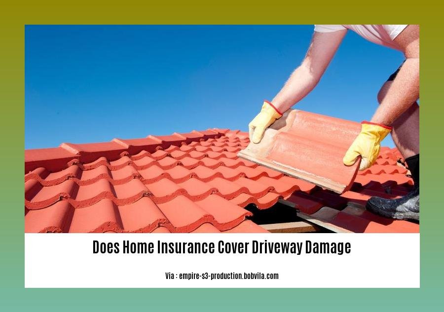 does home insurance cover driveway damage