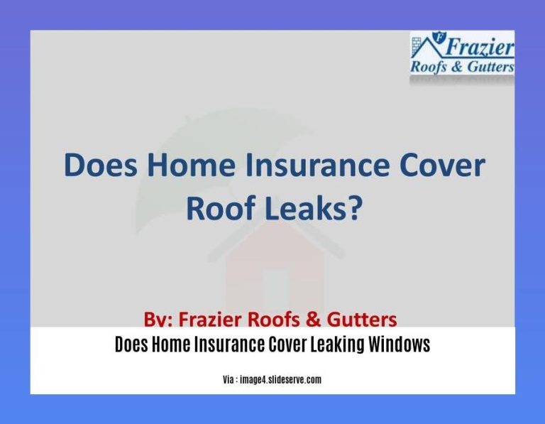 1. Does Home Insurance Cover Leaking Windows Understanding Coverage