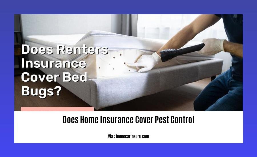 does home insurance cover pest control