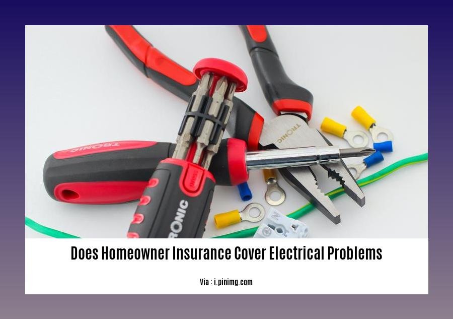 does homeowner insurance cover electrical problems