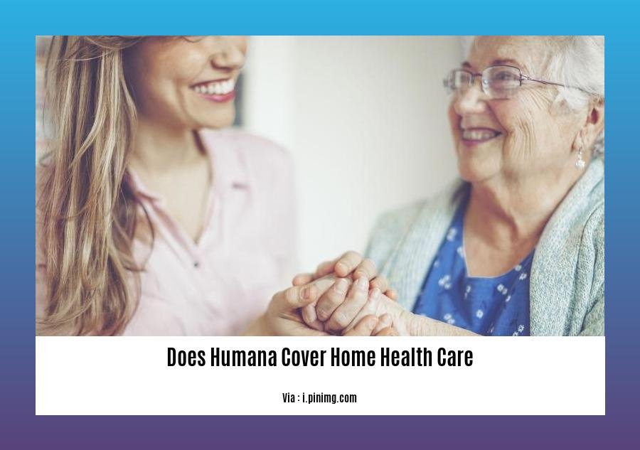 does humana cover home health care