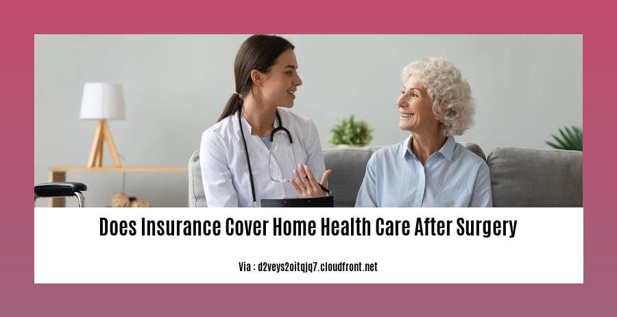 Does Insurance Cover Home Health Care After Surgery Wave Sold