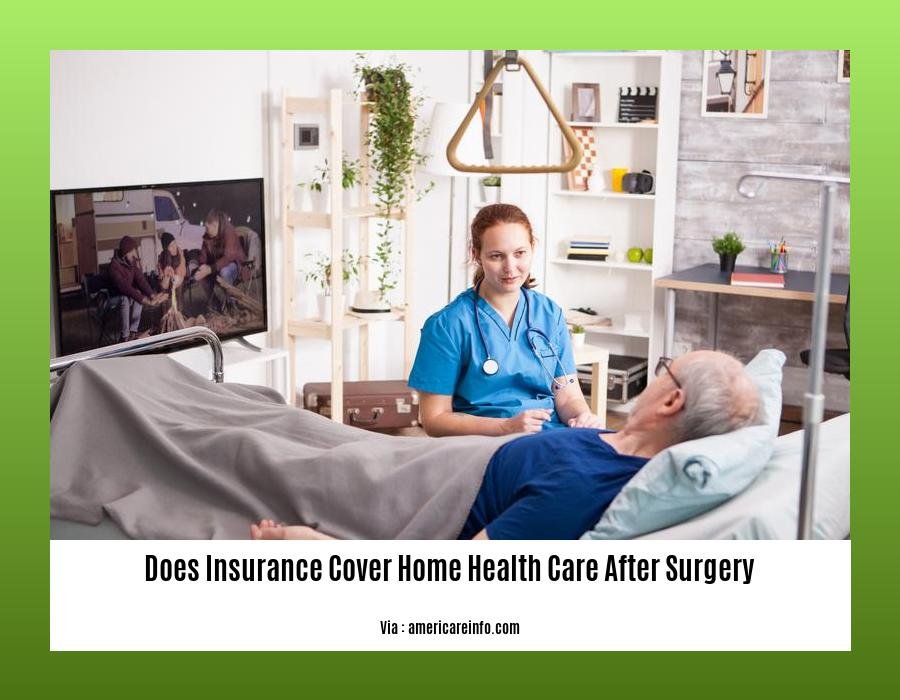 does insurance cover home health care after surgery