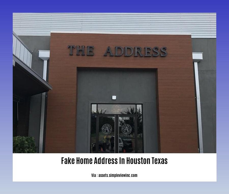 fake home address in houston texas