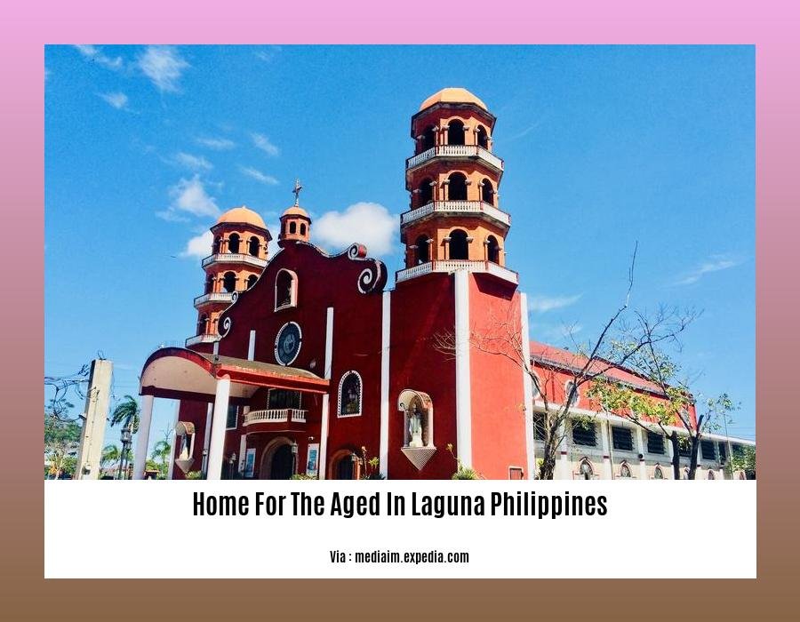 home for the aged in Laguna Philippines