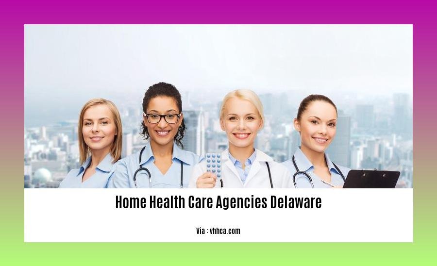 home health care agencies Delaware
