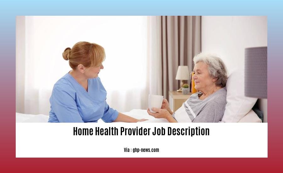 home health provider job description