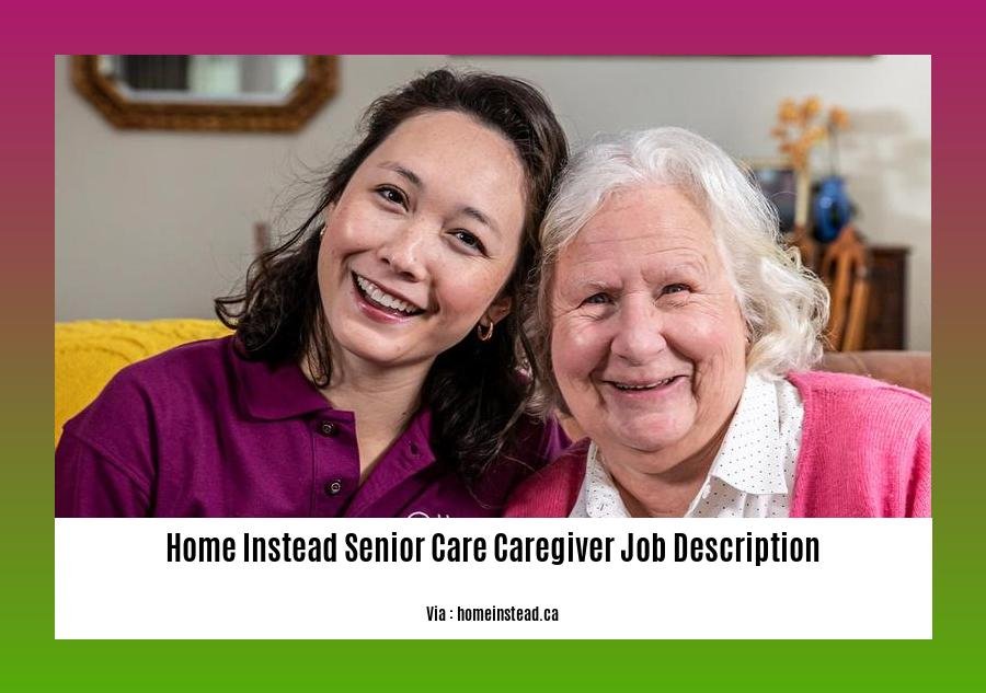 home instead senior care caregiver job description