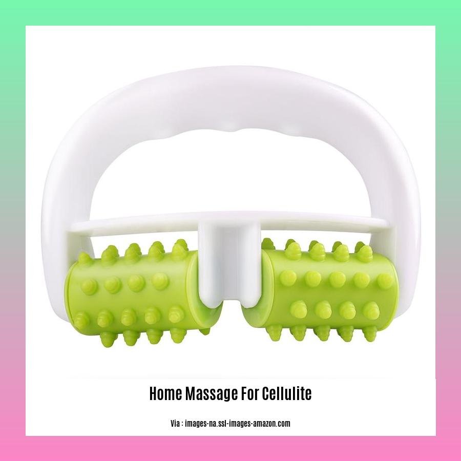 home massage for cellulite