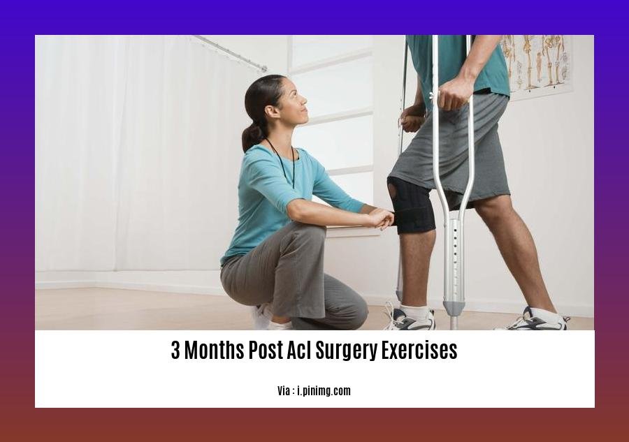 3 months post acl surgery exercises