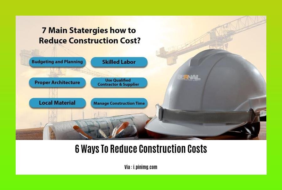 6 ways to reduce construction costs