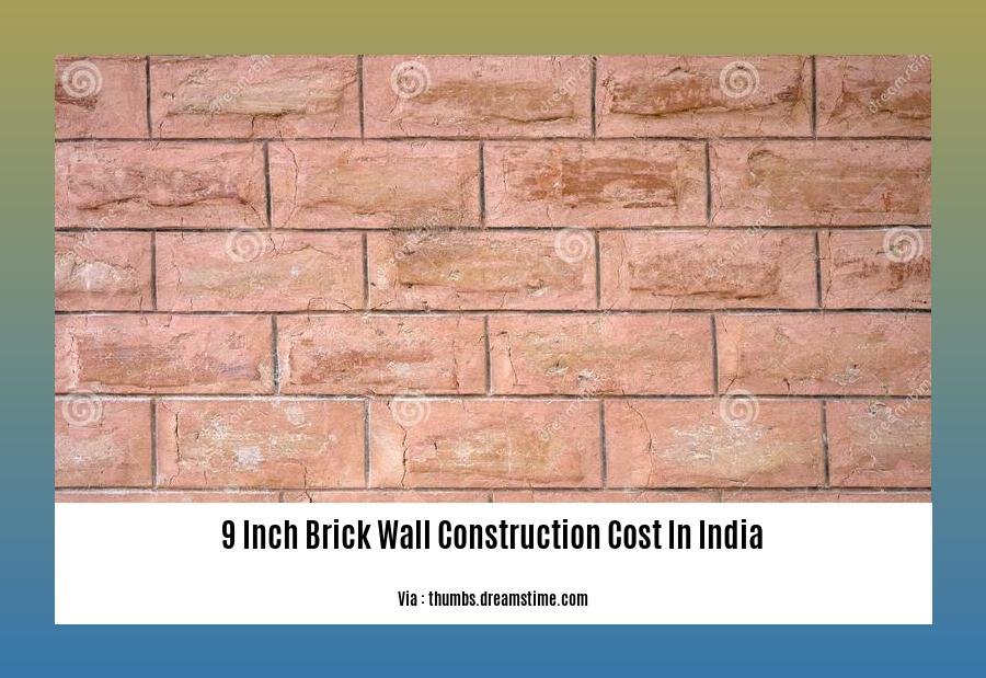 9 inch brick wall construction cost in india