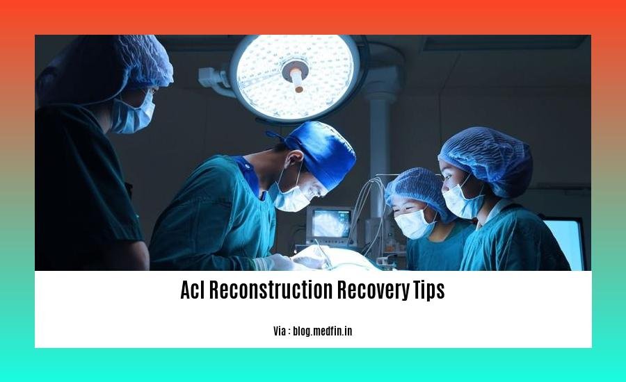acl reconstruction recovery tips