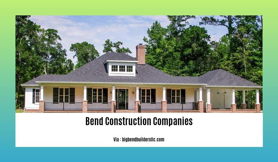 bend construction companies