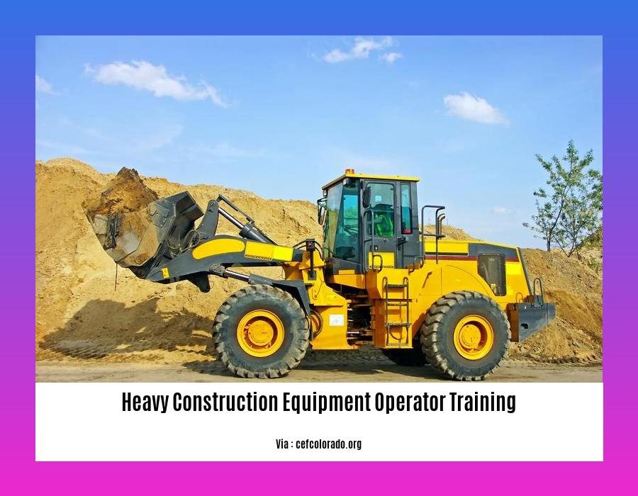 heavy construction equipment operator training