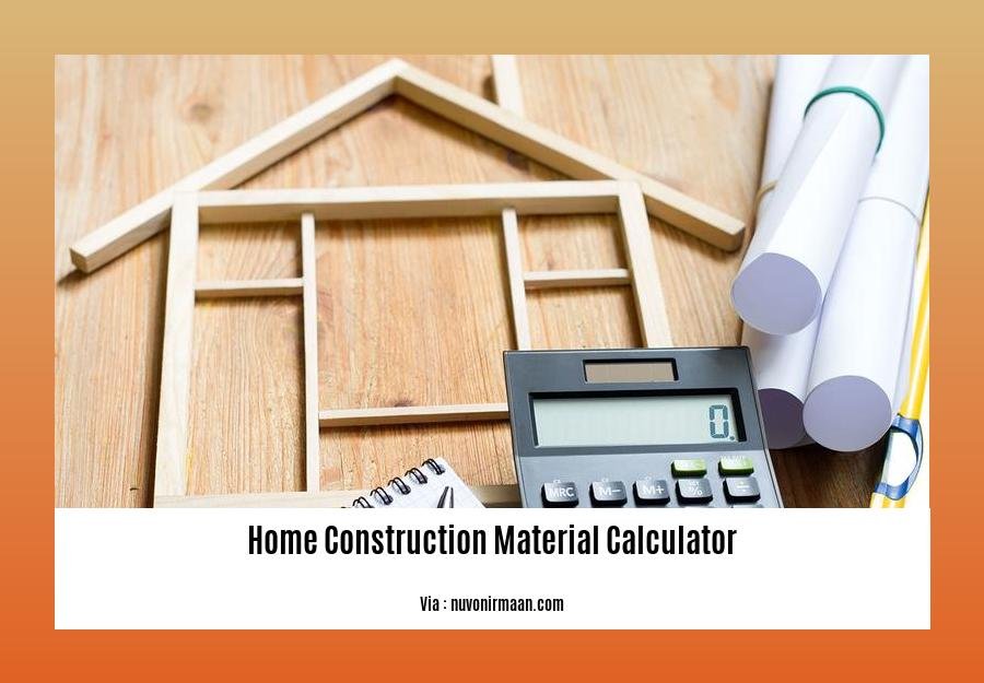 home construction material calculator