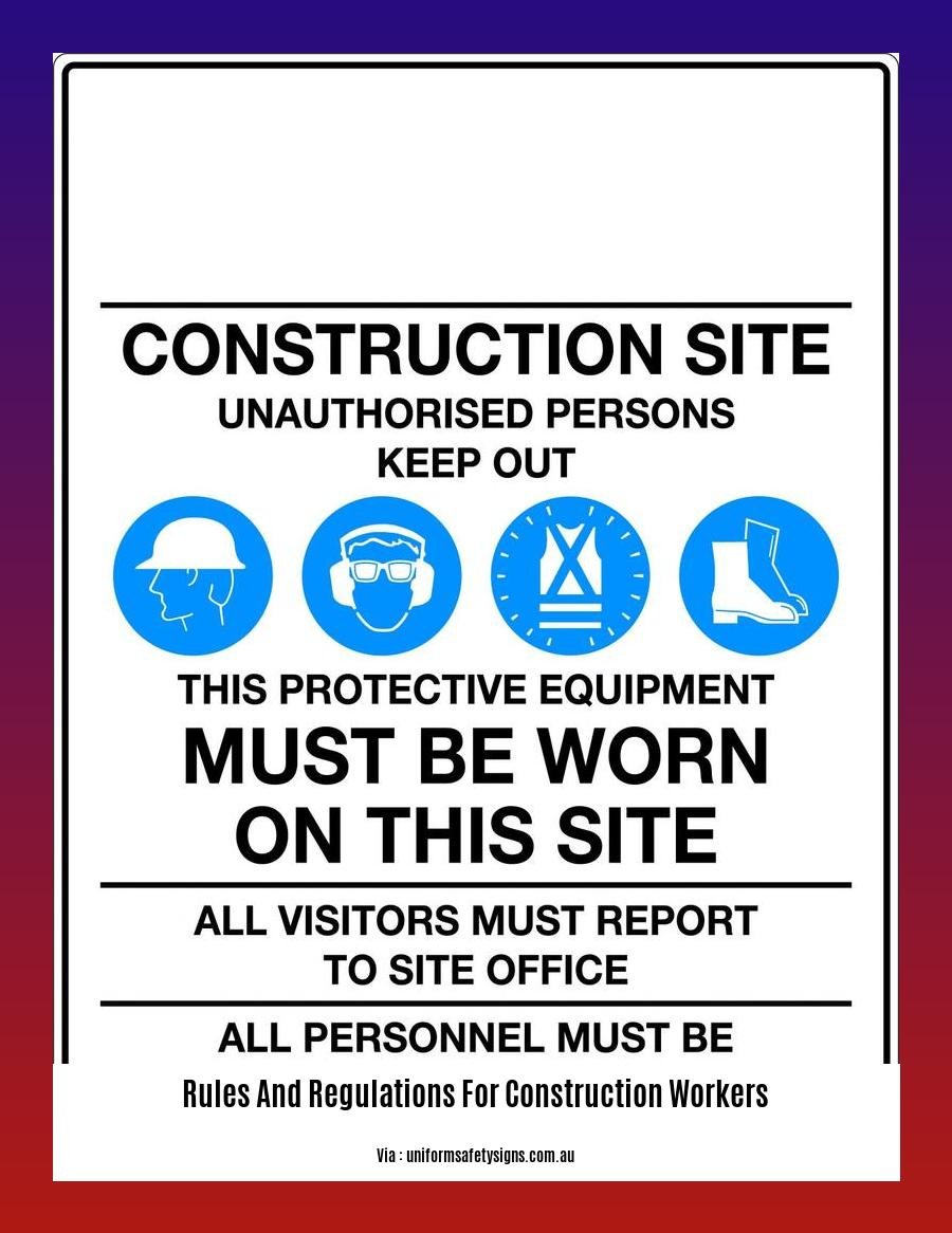 rules and regulations for construction workers