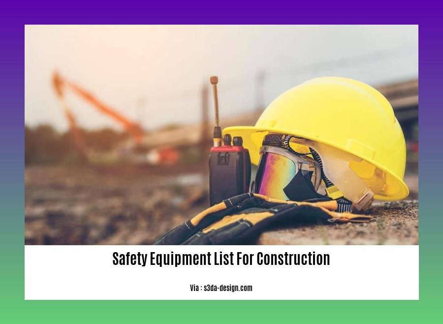 safety equipment list for construction