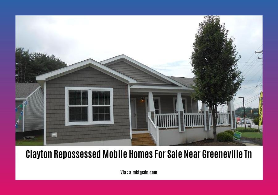 clayton repossessed mobile homes for sale near greeneville tn