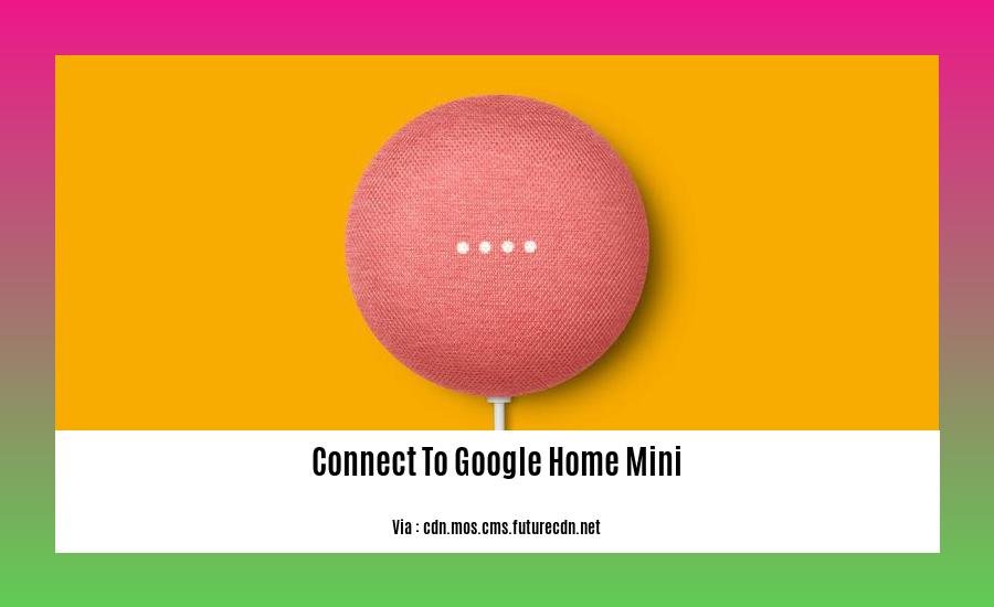 connect to google home mini